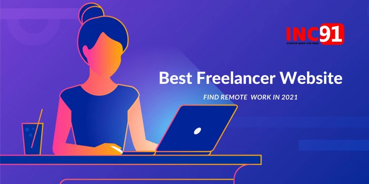 Best Freelance Websites to Find Remote Work in 2021