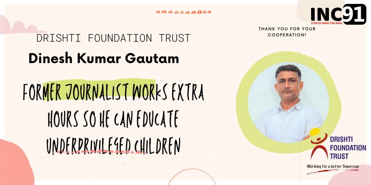 This Former Journalist Works Extra Hours So He Can Educate Underprivileged Children