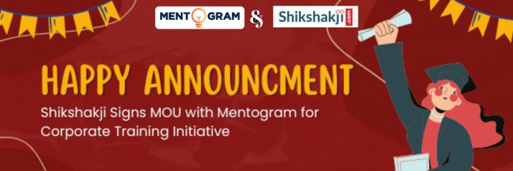 MOU Announcement : Mentogram Singapore on a mission to support Indian Corporate Training Ecosystem in Association with Shikshakji.com 