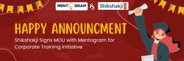 MOU Announcement : Mentogram Singapore on a mission to support Indian Corporate Training Ecosystem in Association with Shikshakji.com