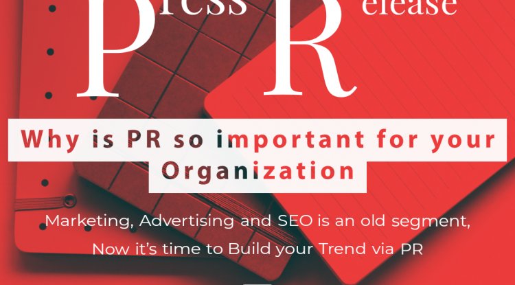 How PR can help your Business : its Effectiveness and  Importance in the Growth of your Business