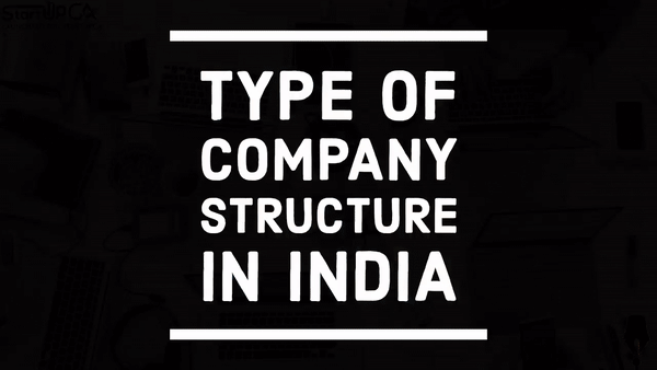 What kinds of company structures exist in India?