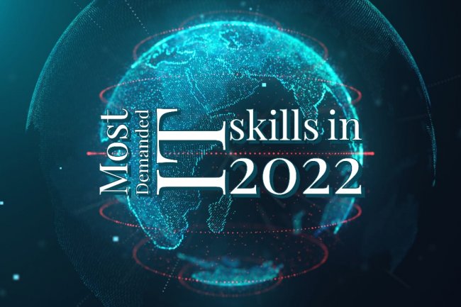 The Most In-Demand IT Skills of 2022 Can All Be Acquired Virtually
