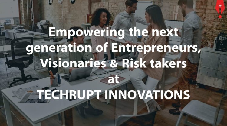 Techrupt Innovations is a business accelerator that helps entrepreneurs secure funding and create groundbreaking technologies that might one day be worth billions.