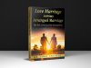 Simplifying the Complexities of Love Marriage versus Arranged Marriage