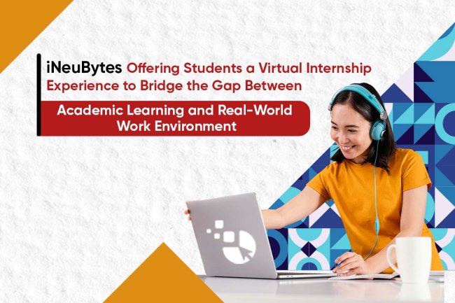 iNeuBytes — Providing Students with a Virtual Internship to Bridge the Gap Between Academic Learning and Real-World Work Environment