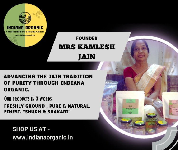 INDIA ORGANIC - A JAIN FAMILY'S PURE AND HEALTHY TRADITION.