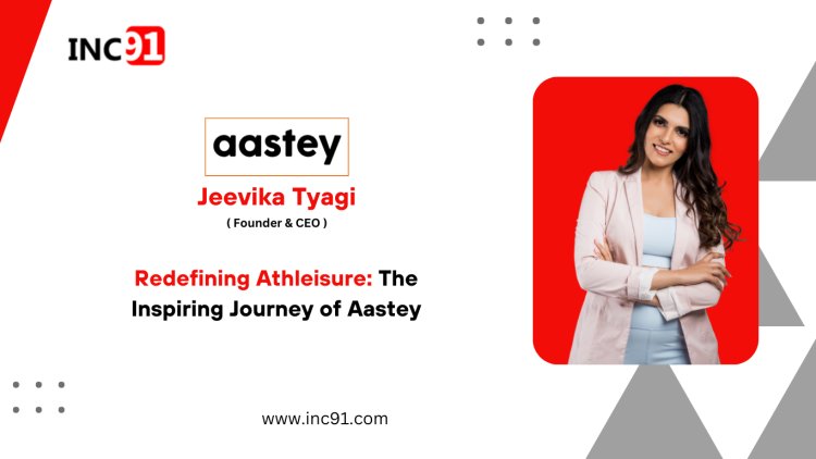 Redefining Athleisure The Inspiring Journey of Aastey