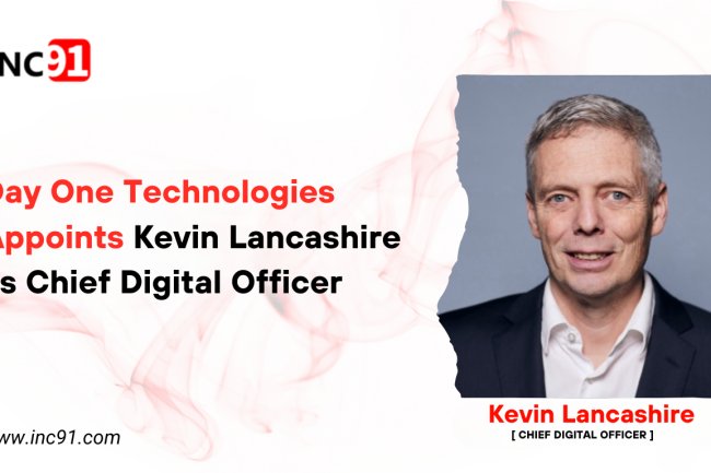 Day One Technologies Appoints Kevin Lancashire as Chief Digital Officer
