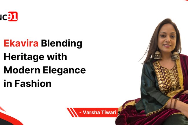Ekavira Blending Heritage with Modern Elegance in Fashion