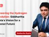 Pioneering the Hydrogen Revolution: Siddhartha Gupta’s  Vision for a Greener Future 