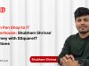 From Pan Shop to IT Powerhouse: Shubham Shrivas’ Journey with SSquareIT Solutions