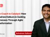 From Coach to Catalyst: How Ashwinee Kalkura is Guiding Businesses Through Agile Transformation