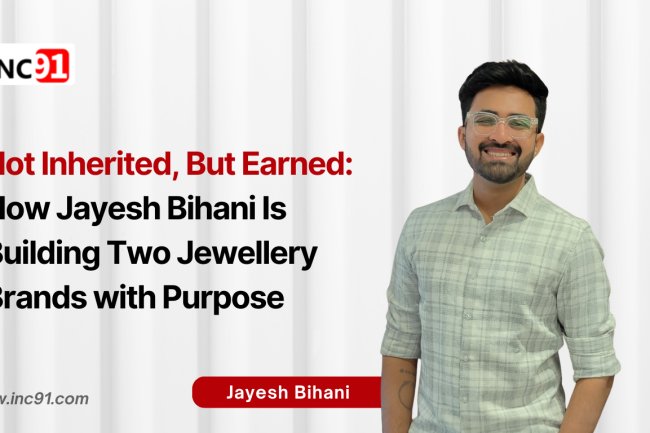 Not Inherited, But Earned: How Jayesh Bihani Is Building Two Jewellery Brands with Purpose