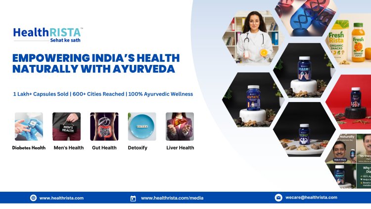 HealthRISTA Unveils New Era in Ayurvedic Healthcare with Powerful Line of Natural Supplements