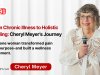 Cheryl Meyer’s Journey: Turning Chronic Illness into Purpose