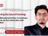 Reviving Farming’s Soul: Mohammed Kabeer’s Bold Agri-Tech Revolution