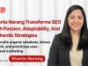 How Integrity and Insight Fuel Shanta Narang’s SEO Success