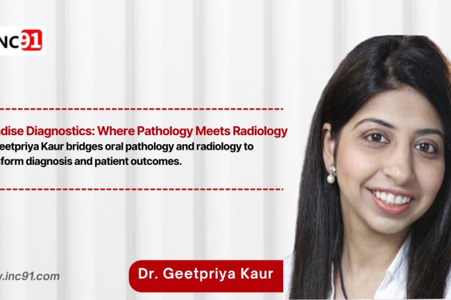 Dr. Geetpriya Kaur: Bridging Pathology and Radiology in Oral Diagnostics