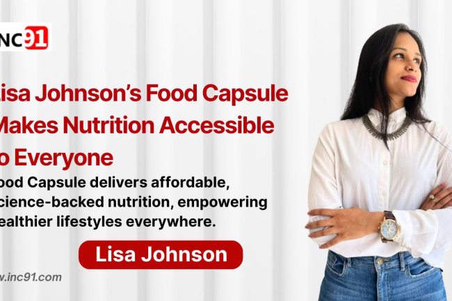 From Science to Sustenance: Lisa Johnson’s Mission to Democratize Nutrition with Food Capsule