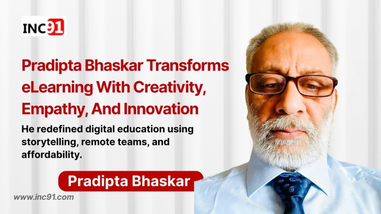 Rewriting Learning: How Pradipta Bhaskar’s Prolancit is Disrupting eLearning with Purpose