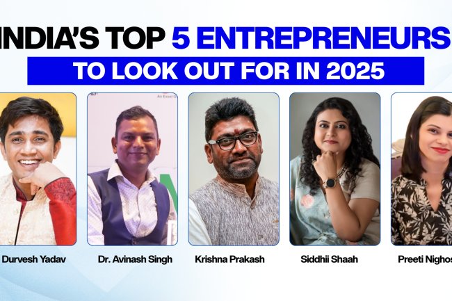 India’s Top 5 Inspiring Entrepreneurs to Look Out for In 2025