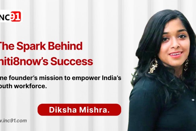 Diksha Mishra: Redefining Youth Employment – The Journey of Initi8now