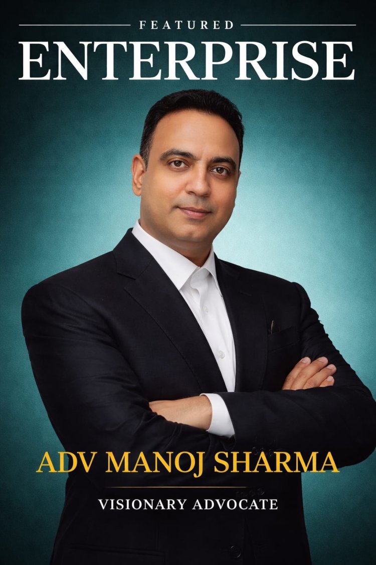 Advocate Manoj Sharma: A Dedicated Criminal Lawyer Upholding Justice and Legal Integrity
