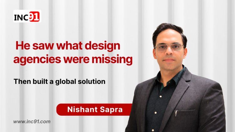 Designing Solutions: Nishant Sapra & The Dreamer Designs Journey