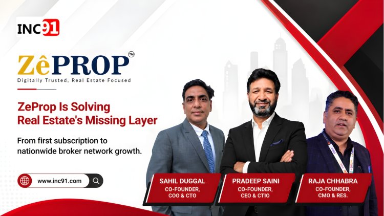 How ZeProp’s Verified Broker Network Is Solving Indian Real Estate’s ₹1 Trillion Distribution Problem