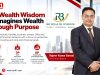 Rajeev Kumar Bansal: Reimagining Wealth Creation Through Protection, Purpose and Financial Independence