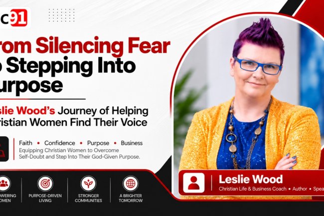 From Silencing Fear to Stepping Into Purpose: Leslie Wood’s Journey of Helping Christian Women Find Their Voice